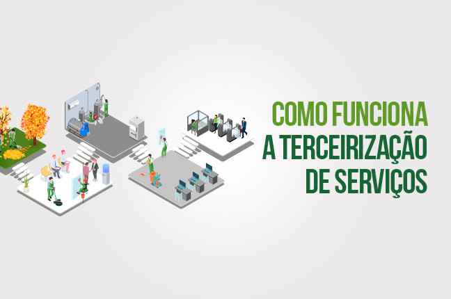 Como funciona a terceirização de serviços e por que apostar nessa importante modalidade?