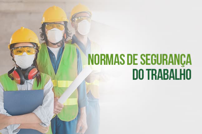 Normas De Segurança Do Trabalho: Guia Completo Para Proteção No Ambiente De Trabalho